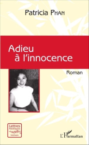 Adieu à l'innocence - Phan Patricia