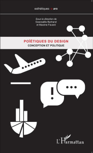 Poïétiques du design. Tome 3, Conception et politique - Bertrand Gwenaëlle ; Favard Maxime