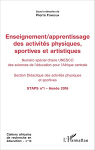 Cahiers africains de recherche en éducation N° 10 : Enseignement/apprentissage des activités physiqu - Fonkoua Pierre