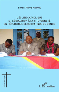 L'Eglise catholique et l'éducation à la citoyenneté en République démocratique du Congo - Iyananio Simon-Pierre