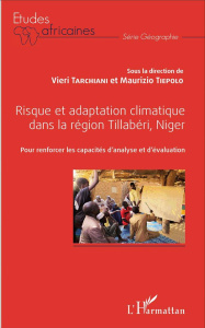 Risque et adaptation climatique dans la région Tillabéri, Niger. Pour renforcer les capacités d'anal - Tarchiani Vieri ; Tiepolo Maurizio