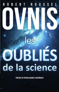 Ovnis, les oubliés de la science - Roussel Robert ; Baudry Patrick