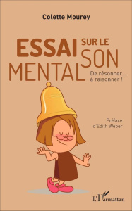 Essai sur le son mental. De résonner... à raisonner ! - Mourey Colette ; Weber Edith