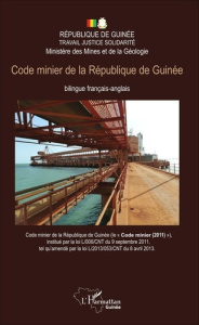 Code minier de la République de Guinée. Edition bilingue français-anglais - MINISTERE DES MINES
