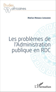 Les problèmes de l'Administration publique en RDC - Mengeli Longomo Marius