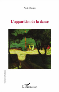 L'apparition de la danse - Thuries Aude