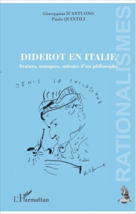 Diderot en Italie. Avatars, masques, miroirs d'un philosophe - D'Antuono Giuseppina ; Quintili Paolo
