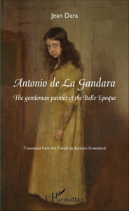 Antonio de La Gandara. The gentleman painter of the Belle Époque - Dara Jean
