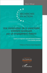 Une construction de la parentalité d'enfant handicapé par un engagement militant. Quand un imaginair - Minet Alain ; Giust-Desprairies Florence