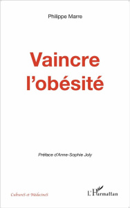 Vaincre l'obésité - Marre Philippe ; Joly Anne-Sophie
