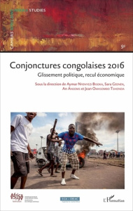Cahiers africains : Afrika Studies N° 91/2017 : Conjonctures congolaises 2016. Glissement politique, - Nyenyezi Bisoka Aymar ; Geenen Sara ; Ansoms An ;