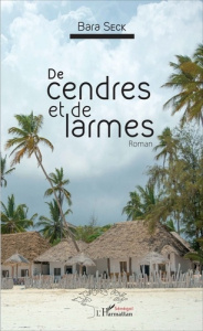 De cendres et de larmes - Bara Seck