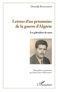 Lettres d'un prisonnier de la guerre d'algérie. Les giboulées de mars - Bouharati Derraji ; Ziriat Bouharati Samia
