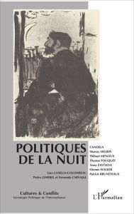 Cultures & conflits N° 105-106, printemps/été 2017 : Politiques de la nuit - Bigo Didier ; Bonelli Laurent