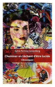 Cheminer en tâchant d'être lucide. Chroniques - Portnoy Lanzenberg Sylvie