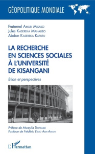 La recherche en sciences sociales à l'université de Kisangani. Bilan et perspectives - Amuri Misako Fraternel ; KASEREKA MAHALIBO Jules ;