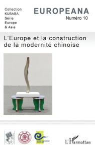 Europeana N° 10 : L'Europe et la construction de la modernité chinoise - Ma Félix Jun