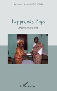 J'apprends l'Igo. Langue Kwa du Togo, avec 1 CD audio MP3 - Gblem-Poidi Honorine Massanvi
