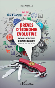 Brèves d'économie évolutive. Dictionnaire facétieux d'économie évolutive - Moreau Max ; Betbèze Jean-Paul