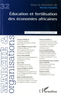 Marché et Organisations N° 32 : Education et fertilisation des économies africaines - Casadella Vanessa