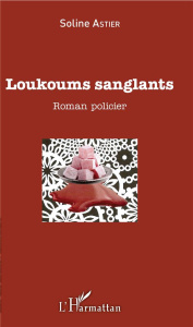 Loukoums Sanglants - Astier Soline