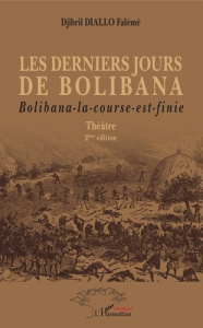 Les derniers jours de Bolibana. Bolibana-la-course-est-finie, 2e édition - Diallo Falémé Djibril