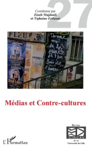 Les cahiers du CIRCAV N° 27 : Médias et contre-cultures - Majdouli Zineb ; Zetlaoui Tiphaine