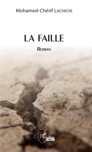 La faille - Lachichi Mohamed-Chérif
