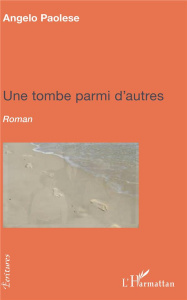 Une tombe parmi d'autres - Paolese Angelo