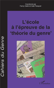 Cahiers du genre N° 65/2018 : L'école à l'épreuve de la "théorie du genre" - Gallot Fanny ; Pasquier Gaël