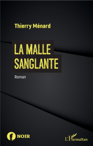 La malle sanglante - Ménard Thierry