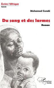 Du sang et des larmes - Condé Mohamed