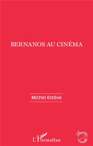 Bernanos au cinéma - Estève Michel