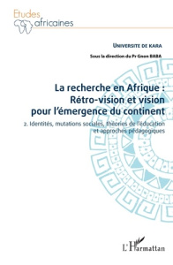 La recherche en Afrique : rétro-vision et vision pour l'émergence du continent. Tome 2, Identités, m - Baba Gnon