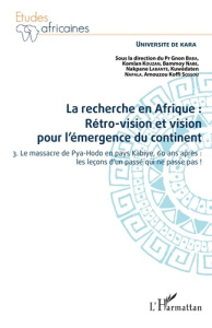 La recherche en Afrique : rétro-vision et vision pour l'émergence du continent. Tome 3, Le massacre - Baba Gnon