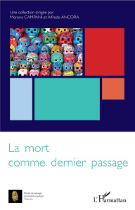 La mort comme dernier passage - Campani Morena ; Ancora Alfredo