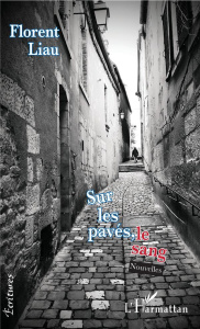 Sur les pavés, le sang - Liau Florent