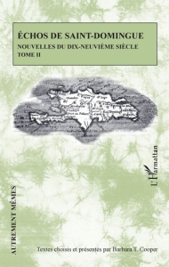 Echos de Saint-Domingue - Nouvelles du dix-neuvième siècle Tome 2 - Cooper Barbara T.
