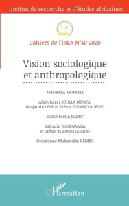 Cahiers de l'IREA N° 40/2020 : Vision sociologique et anthropologique - Ipara Motema Joël