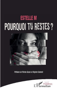 Pourquoi tu restes ? - M Estelle ; Gazan Florian ; Calmels Virginie