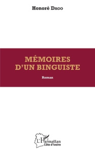 Mémoires d'un binguiste - Dago Honoré