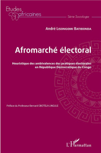 Afromarché électoral. Heuristique des ambivalences des pratiques électorales en RDC - Lisongomi Batibonda André