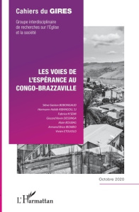 Cahiers du GIRES Octobre 2020 : Les voies de l'espérance au Congo-Brazzaville - Bobongaud Stève Gaston