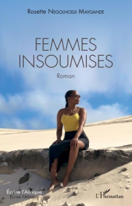 Femmes insoumises. Roman - Negolnodji Maygande rosette