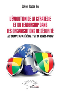 L'évolution de la stratégie et du leadership dans les organismes de sécurité. Les exemples du Sénéga - Sall Doudou