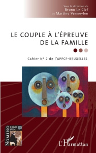 Cahier de l'APPCF - Bruxelles N° 2 : Le couple à l'épreuve de la famille - Le Clef Bruno ; Vermeylen Martine