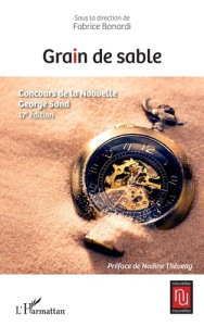 Grain de sable. Concours de la nouvelle George Sand, 17e édition - Bonardi Fabrice ; Théveny Nadine