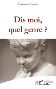Dis moi, quel genre ? - Rohmer Christophe