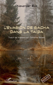 L'évasion de Sacha dans la taïga - Eva Alexander ; Berset Catherine