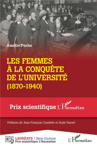 Les femmes à la conquête de l'Université (1870-1940) - Puche Amélie ; Condette Jean-François ; Fauvel Aud